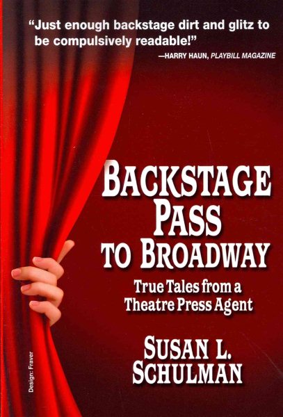 Backstage Pass to Broadway: True Tales from a Theatre Press Agent cover