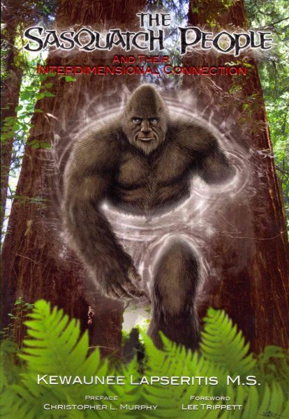 The Sasquatch People and Their Interdimensional Connection cover