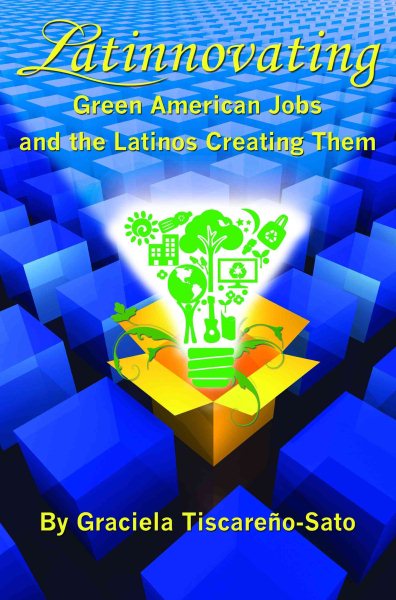 Latinnovating: Green American Jobs and the Latinos Creating Them cover