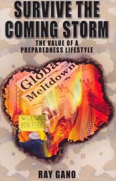 Survive the Coming Storm: The Value of a Preparedness Lifestyle cover