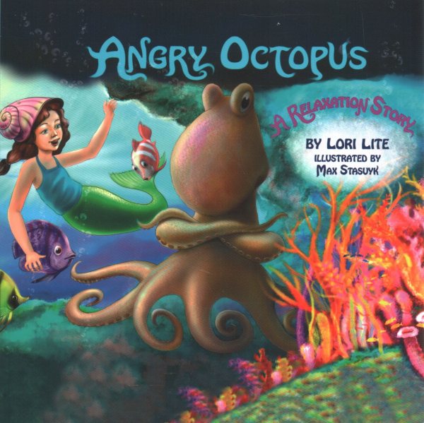 Angry Octopus: Children Learn How to Control Anger, Reduce Stress and Fall Asleep Faster. cover