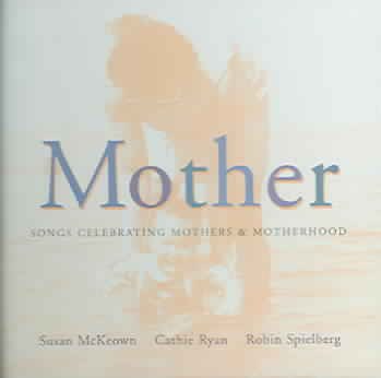 Mother: Songs Celebrating Mothers & Motherhood cover