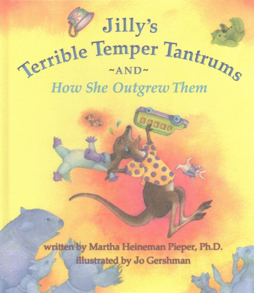 Jilly's Terrible Temper Tantrums: And How She Outgrew Them cover
