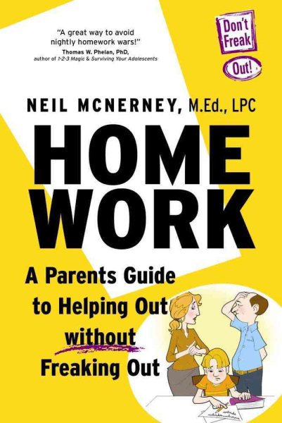 Homework: A Parent's Guide To Helping Out Without Freaking Out! cover