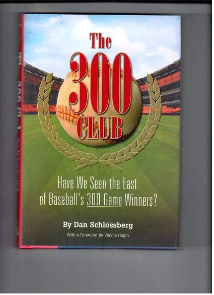 The 300 Club: Have We Seen the Last of Baseball's 300-Game Winners? cover