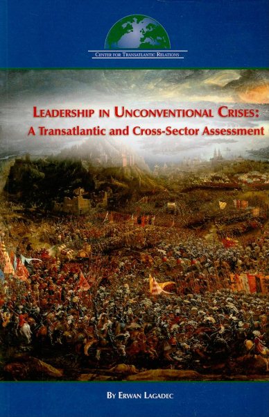 Leadership in Unconventional Crises: A Transatlantic and Cross-Sector Assessment cover