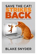 Save the Cat!® Strikes Back: More Trouble for Screenwriters to Get into ... and Out of cover
