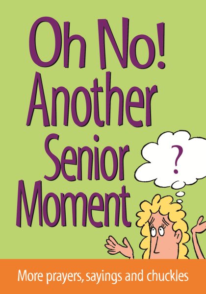 Oh No! Another Senior Moment cover