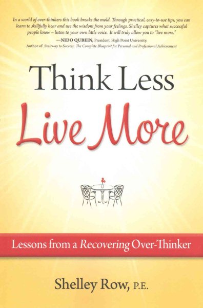 Think Less Live More: Lessons from a Recovering Over-Thinker cover