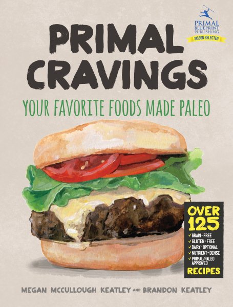 Primal Cravings: Your favorite foods made Paleo cover