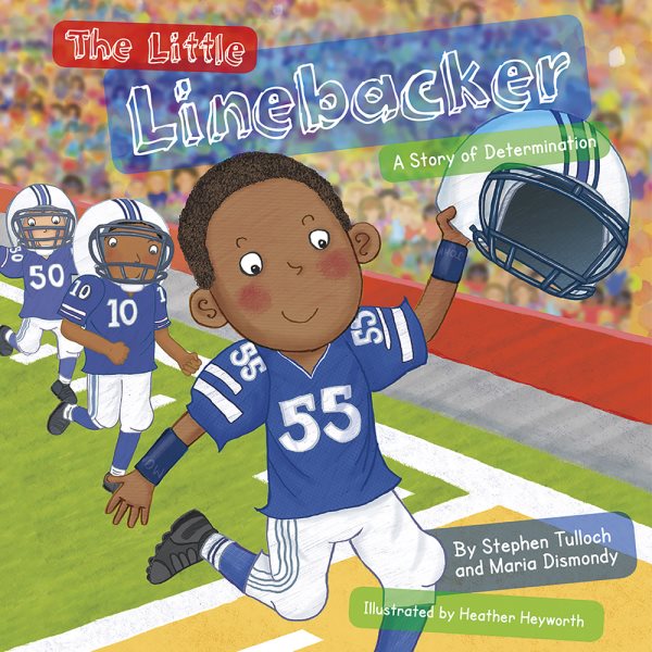 The Little Linebacker: A Story of Determination cover