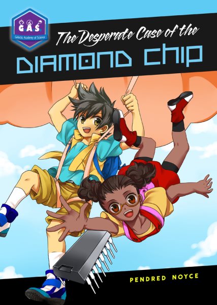 The Desperate Case of the Diamond Chip (Galactic Academy of Science) cover