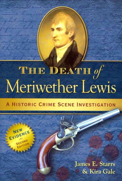 The Death of Meriwether Lewis: A Historic Crime Scene Investigation cover