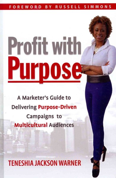 Profit with Purpose: A Marketer's Guide to Delivering Purpose-Driven Campaigns to Multicultural Audiences cover