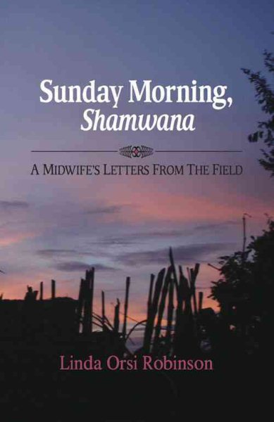 Sunday Morning Shamwana: A Midwife's Letters from the Field cover