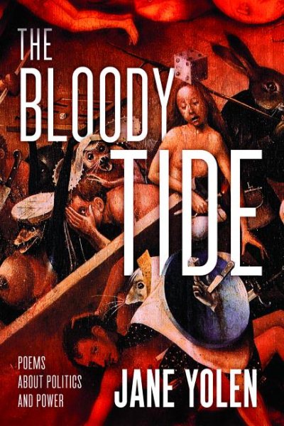 The Bloody Tide: Poems about Politics and Power cover
