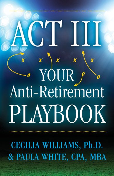 Act III Your Anti-Retirement Playbook cover