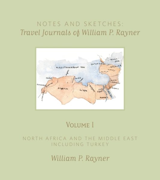 Notes and Sketches: Travel Journals of William P. Rayner cover