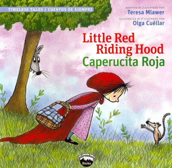 Little Red Riding Hood / Caperucita Roja (Timeless Tales) (English and Spanish Edition) (Timeless Fables) cover