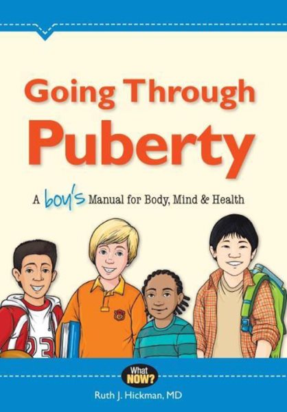 Going Through Puberty: A Boys Manual for Body, Mind, and Health (What Now?) cover
