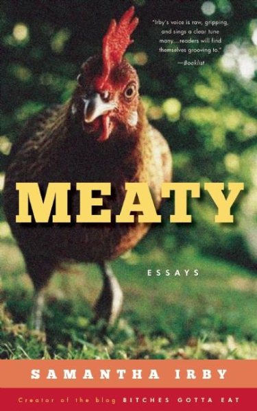 Meaty: Essays by Samantha Irby, Creator of the Blog BitchesGottaEat cover