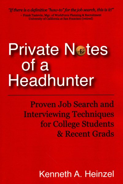 Private Notes of a Headhunter: Proven Job Search and Interviewing Techniques for College Students and Recent Grads cover
