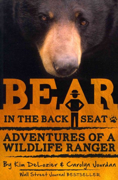 Bear in the Back Seat: Adventures of a Wildlife Ranger in the Great Smoky Mountains National Park (Smokies Wildlife Ranger) (Volume 1) cover