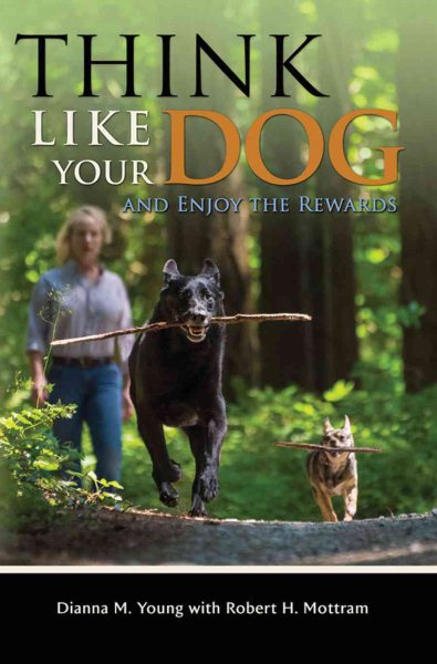 Think Like Your Dog and Enjoy the Rewards cover