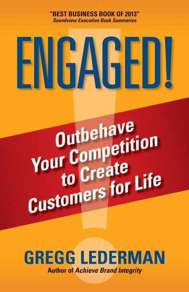 ENGAGED!: Outbehave Your Competition to Create Customers for Life cover