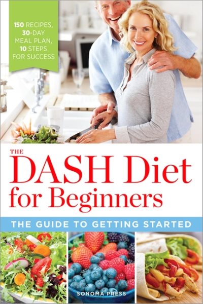 The DASH Diet for Beginners: The Guide to Getting Started cover
