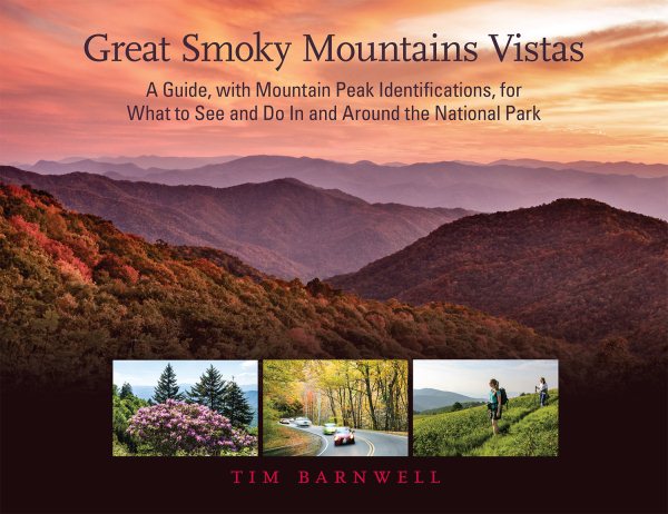 Great Smoky Mountains Vistas: A Guide, With Mountain Peak Identifications, for What to See and Do in and Around the National Park cover