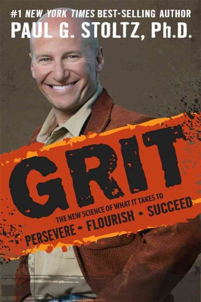 GRIT: The New Science of What it Takes to Persevere, Flourish, Succeed cover