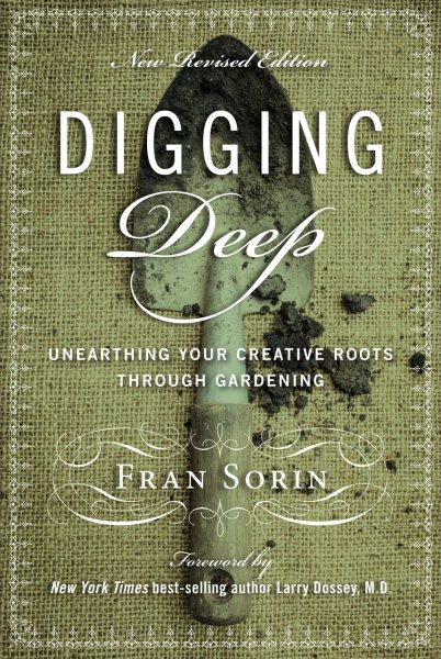 Digging Deep: Unearthing You’re Creative Roots Through Gardening cover