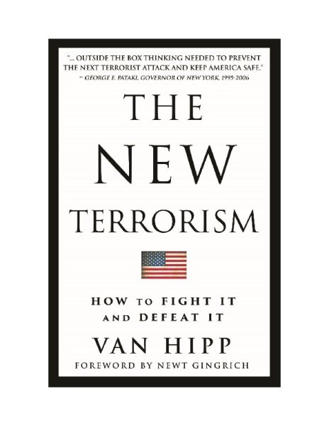 The New Terrorism: How to Fight It and Defeat It cover