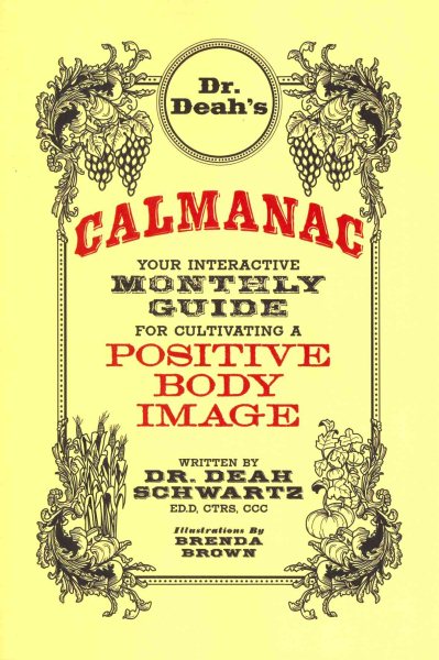 DR. DEAH'S CALMANAC: YOUR INTERACTIVE MONTHLY GUIDE FOR CULTIVATING A POSITIVE BODY IMAGE