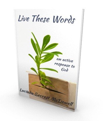Live These Words: An Active Response to God