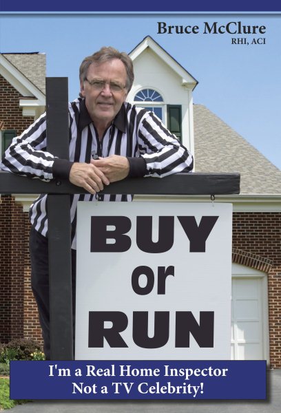 Buy or Run: I'm a Real Home Inspector Not a TV Celebrity! cover