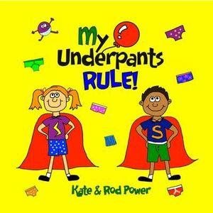 My Underpants Rule cover