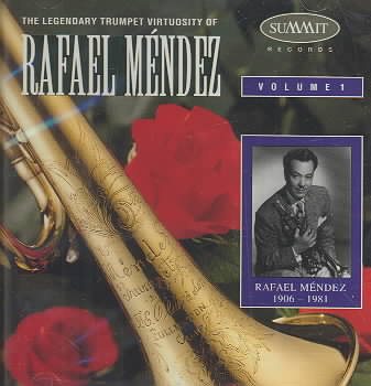 Legendary Trumpet Virtuosity of Rafael Mendez, Vol. 1 cover
