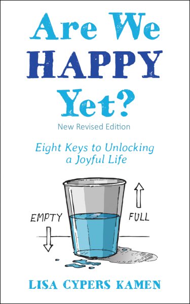 Are We Happy Yet?: Eight Keys to Unlocking a Joyful Life cover