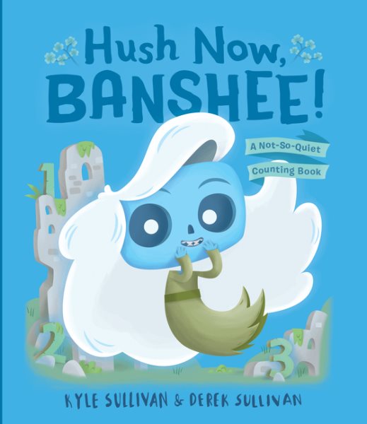 Hush Now, Banshee!: A Not-So-Quiet Counting Book (Hazy Dell Press Monster Series) cover
