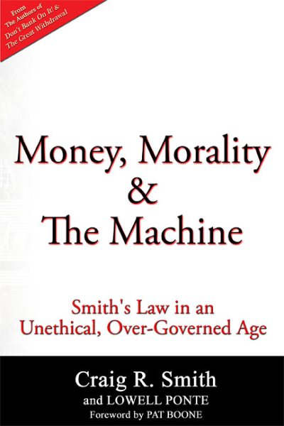 Money, Morality & the Machine: Smith’s Law in an Unethical, Over-Governed Age cover