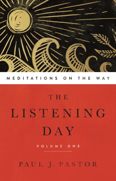 The Listening Day: Meditations On The Way, Volume One cover