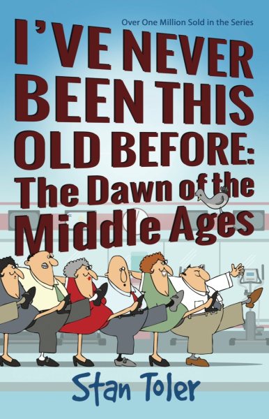 I've Never Been This Old Before: The Dawn Of the Middle Ages cover