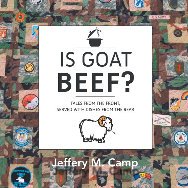 Is Goat Beef?: Tales from the Front Served With Dishes from the Rear. (1) cover