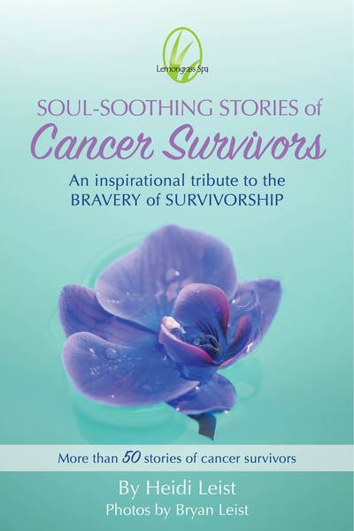 Lemongrass Spa: Soul-Soothing Stories of Cancer Survivors (Lemongrass Spa Soul-Southing Stories) cover