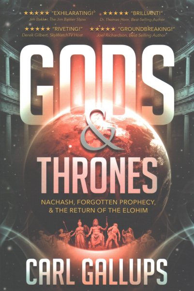 Gods & Thrones: Nachash, Forgotten Prophecy, & the Return of the Elohim