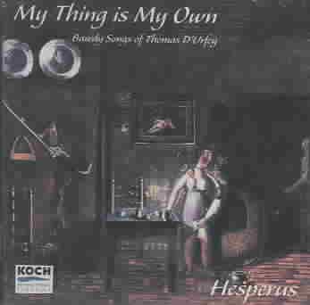 My Thing Is My Own: Bawdy Songs of Thomas D'Urfey cover