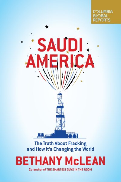 Saudi America: The Truth About Fracking and How It's Changing the World cover