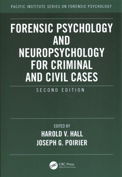 Forensic Psychology and Neuropsychology for Criminal and Civil Cases (Pacific Institute Series on Forensic Psychology) cover